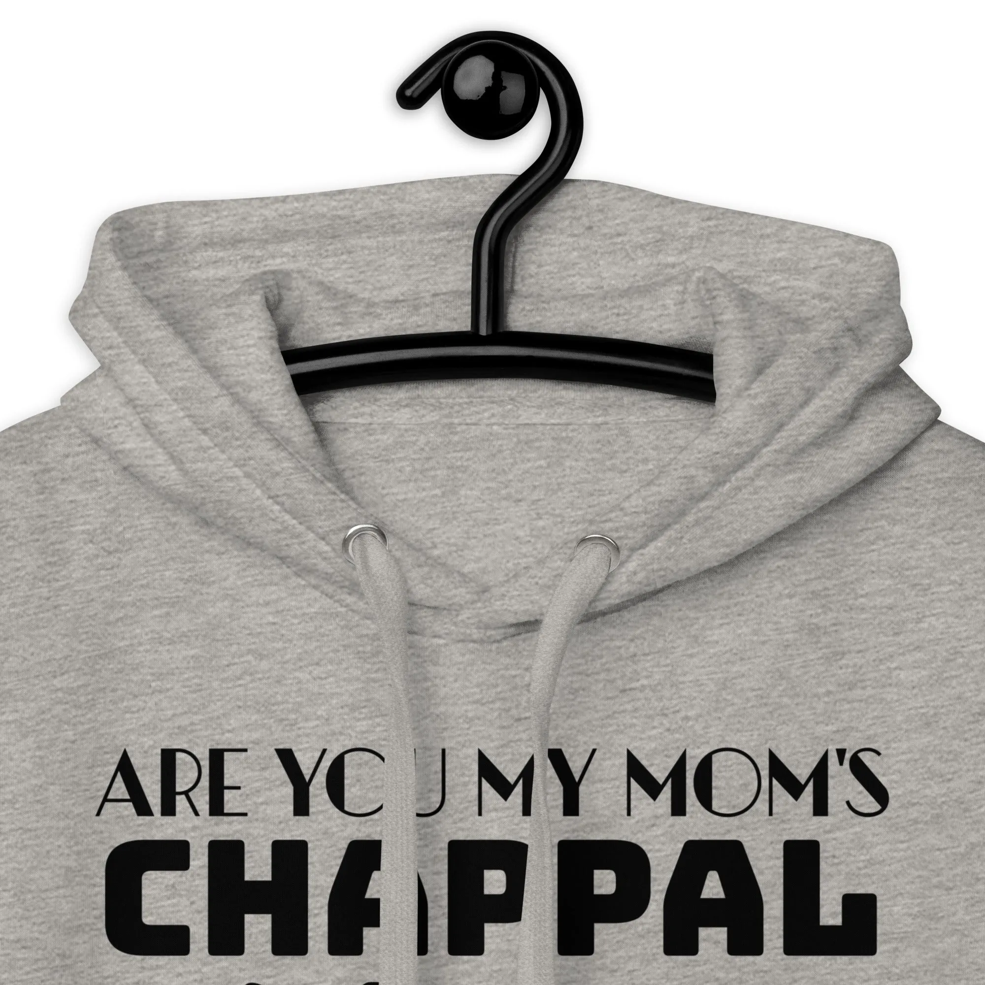 Are you my mom's chappal Unisex Hoodie