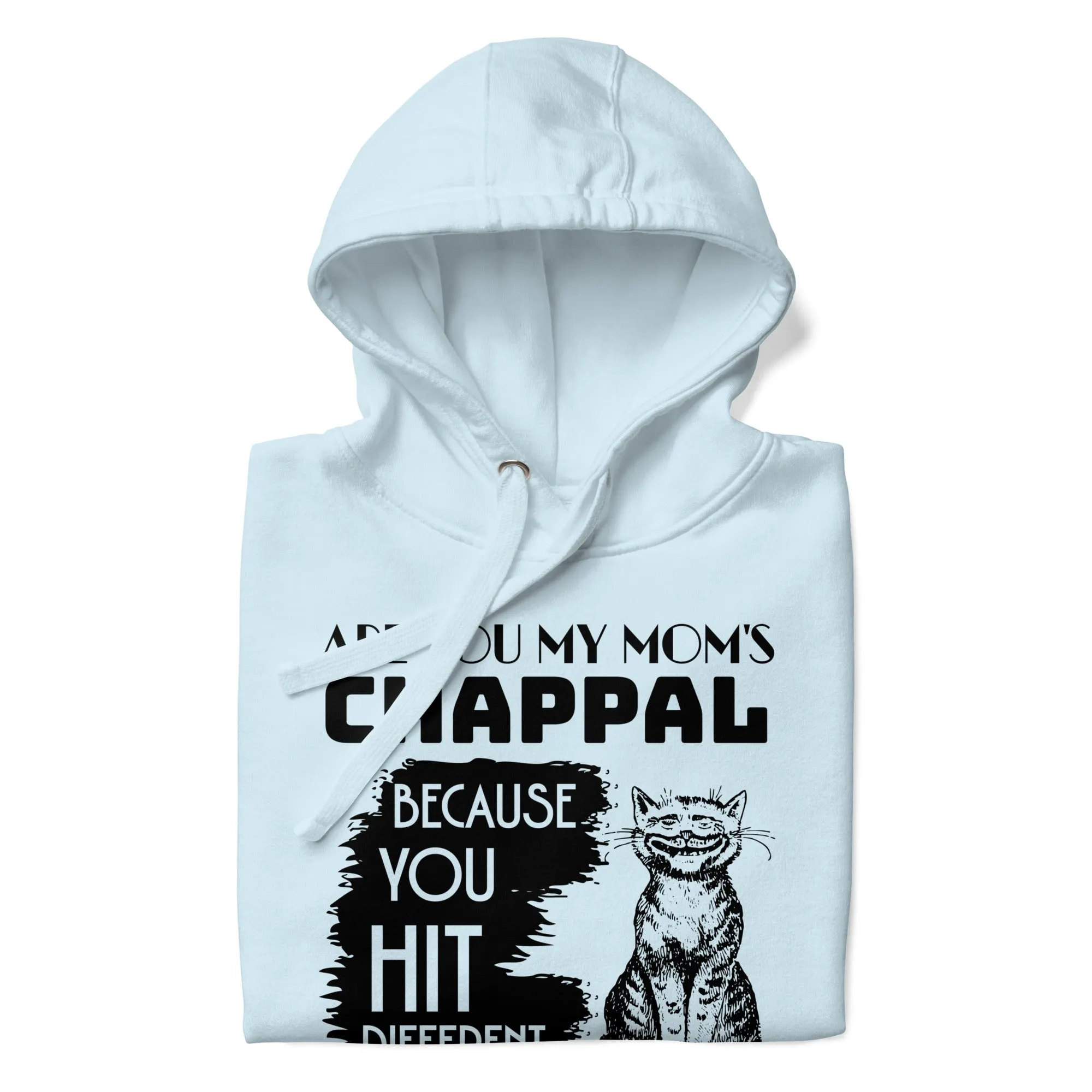 Are you my mom's chappal Unisex Hoodie