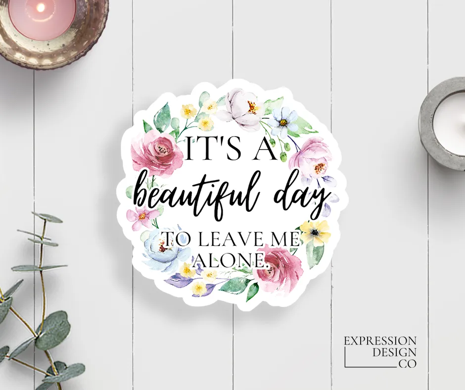 Beautiful Day  Vinyl Sticker