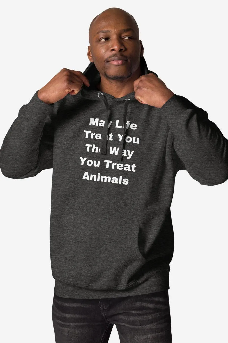 May Life Treat You Unisex Premium Hoodie